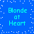 Blue background with white pixelated dots and four identical text blocks reading "Blonde at Heart" in cyan block letters.