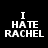 Four display the text "I HATE RACHEL" with varying blue background bars over different words on a black background