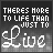 Animated contact sheet of 25 frames showing a text-based buddy icon with changing blue highlights on the phrase 'THERE'S MORE TO LIFE THAN JUST TO LIVE' against a gray background.