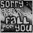 nine pixelated displays the phrase "SORRY : didn't mean to FALL for you" with blue-highlighted words changing