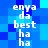 Blue pixelated background with white text repeating 'enya da best ha ha' in two vertical
