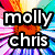 Pixelated text reads 'molly chris are my life.' over a multicolored radial burst background with orange, red, yellow, green, blue, and purple hues.