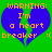 Green background with blue broken heart shape, orange text reading WARNING: I'm a heart breaker and : ( breaker : (