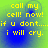Yellow pixelated text on a green-to-blue gradient background reads 'call my ! now! if u dont.... i will cry.' with blue circular blurs