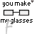 A static image shows text and glasses icons with handwritten-style letters changing across four quadrants.