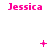 A static image of the name "Jessica" repeated three times in bright pink pixelated text across a white background, with small pink symbols above each instance.