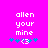 Pixelated text 'allen your mine' on bright pink background with blue and purple star-like symbols below, two identical frames side-by-side.