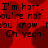 Red background with dark red heart shapes and repeated black text reading "I'm hett. I'm hett. you're not. you're not. you know it. you know it. Oh yeah! Oh yeah!".