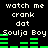 Black background with white pixelated text repeating 'watch me crank dat' and 'Soulja Boy', green audio equalizer bars in two , animated green bar movements
