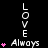 Black background with vertical white text 'LOVE' and 'Always', pink heart symbols, gray rectangular shape at bottom right.