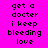 Pixelated text on a split background with pink and red sections, displaying 'get a docter i keep bleeding love' in black block letters.