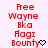 Red pixelated text on light pink background reads 'Free Wayne Bka Hags Bounty' with small symbols next to 'Bounty' varying across frames.