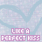 A static image with a light blue wavy pattern background and repeated pink text reading "LIKE A PERFECT KISS" in pixelated font.