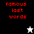 Red pixelated text 'famous last words' appears on black, gray, and white backgrounds with a small star icon below the text in each view.