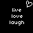 Black background with white pixelated text and a heart symbol; text reads 'live', 'love', 'laugh' in two with a heart above