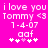 Pixelated text on bright pink background: 'i love you Tommy <3 1-4-07 aaf' with four asterisks and one heart symbol below.