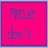Four pink square with purple borders display sequential text changes: 'Please don't', then 'Ple don +', followed by 'Pl e n +', and finally 'Pme me'