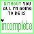 A 4x3 contact sheet of a pixel art animation showing the phrase "WITHOUT YOU ALL I'M GOING TO BE IS incomplete" with small black stars appearing and disappearing in different positions across frames.