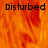 A static image with orange and red flame-like patterns, displaying the word 'Disturbed' in black pixelated text across three sections.