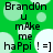 Green background with light green and white circles, black text reading "BrandOn u mAke me haPpi ! =]" in two identical vertical sections.