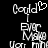 Pixelated text 'Could Ever Make You Mine' with a heart symbol above 'Could' on black background.