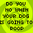 Four identical pixelated display black text on a bright green spiral background with the phrase "DO YOU NO WHEN YOUR DOG IS GOING TO POOP"