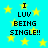 Cyan background with yellow stars and black pixelated text reading "I LUV BEING SINGLE!!" in two identical vertical arrangements.