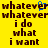 Yellow background with dark brown pixelated text repeating 'whatever i do what i want' in two , blue heart symbol above the first 's top