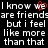 Black background with white pixelated text reading "I know we are friends but i feel like more than that" and a red heart symbol replacing the 'e' in 'we'.