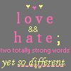 Gray background displays pink 'love' and 'hate' text with yellow '88' and heart symbols above, yellow 'yet so different' text below, and pink 'two totally strong words' text in the middle.