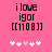 Pink background with black text reading "i love igor [[1108]]" and five white/pink heart symbols below, showing two animation frames where heart positions shift.