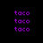 Pixelated purple 'taco' text appears on black background with green rectangular highlights in various positions.