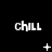 Black background with white pixelated text "CHILL" repeated across three , each containing three instances of the word. White symbols appear between and below the words in different frames