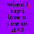 Purple background with black text reading 'when i say i love u i mean it <3' and red pixelated heart or spark effects near the word 'i'.