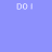 A static image with a light purple background displays layered white text fragments including 'DO I', 'HAVE TO', and 'it out for you' above large letters spelling 'VEU? iLO!' in mixed fonts.