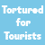 Blue background with text and images including 'Tortured for Tourists' in white, a stone structure photo, repeated 'YOU YOU can you can help', and fragmented website URL.