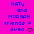 Blue text on bright pink background reads 'KATy and MORGAN friends 4 evea' with a heart symbol, repeated across multiple showing animation changes
