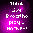 Pixelated text on a purple gradient background with white lettering reading Think Live Breathe play.... HOCKEY!