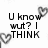 Black-and-white pixelated text with heart symbols on a white background, displaying phrases like "U know wut? I THINK" and "U should ......".
