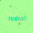 Pixelated green background with scattered white and darker green dots, displaying three phrases in cyan text: 'Haha!', 'wait...', and 'what?'.