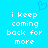 Pixelated blue background with white text reading "i keep coming back for more" and a small pixel heart above the text.