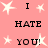 Pink background with white starbursts and black text reading "I HATE YOU!" in a pattern