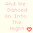 Pixelated text reads "And We Danced On Into The Night" with a red heart symbol on a light background.