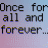 Pixelated text reads 'Once for all and forever...' on a gradient background transitioning from light blue to pink.