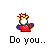 Pixelated character with red crown and blue-red outfit holding a red object, text reads 'Do you.. know where your girl is? cause I do. cause I do. cause I do.'