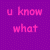 Purple background with pink pixelated text reading "u know what ... 'they' say about BIG feet BIG shoes!!" and four exclamation marks.