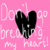 Pixelated pink background with white text and a black heart symbol, displaying the phrase "Don't break my heart!" in stylized lettering.
