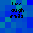 Blue pixelated background with four identical text blocks displaying 'live laugh smile' in black pixelated font