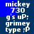 Pixelated text displays 'mickey 730 g's uP: grimey type :P' on a blue and dark blue background with visible pixelation artifacts.