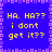 Blue background with yellow text reading "HA. HA?? i dont get it??" repeated in four quadrants, bordered by purple pixelated squares.